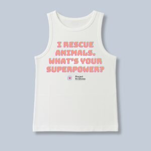 I rescue Animals, What's Your Superpower Tank top