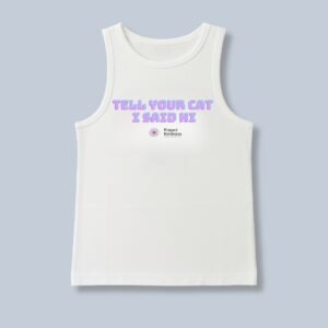 Tell Your Cat I Said Hi Tank top