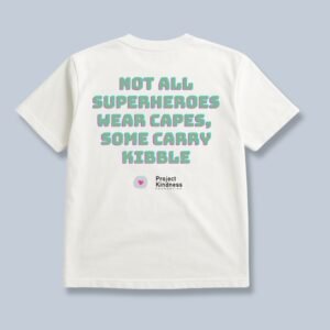 Not All Superheroes, Wear Capes Some Carry Kibble Oversized Tee