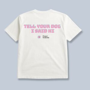 Tell Your Dog I Said Hi Oversized Tee