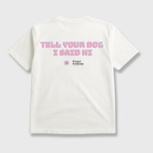 Tell Your Dog I Said Hi Oversized Tee