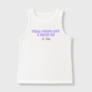 Tell Your Cat I Said Hi Tank Top