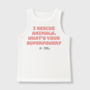 I rescue Animals, What's Your Superpower Tank Top