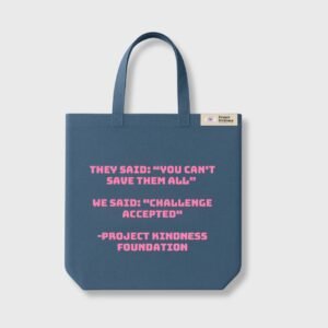 They Said: “You can’t save them all” Tote Bag