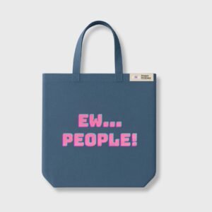 EW… People! Tote Bag
