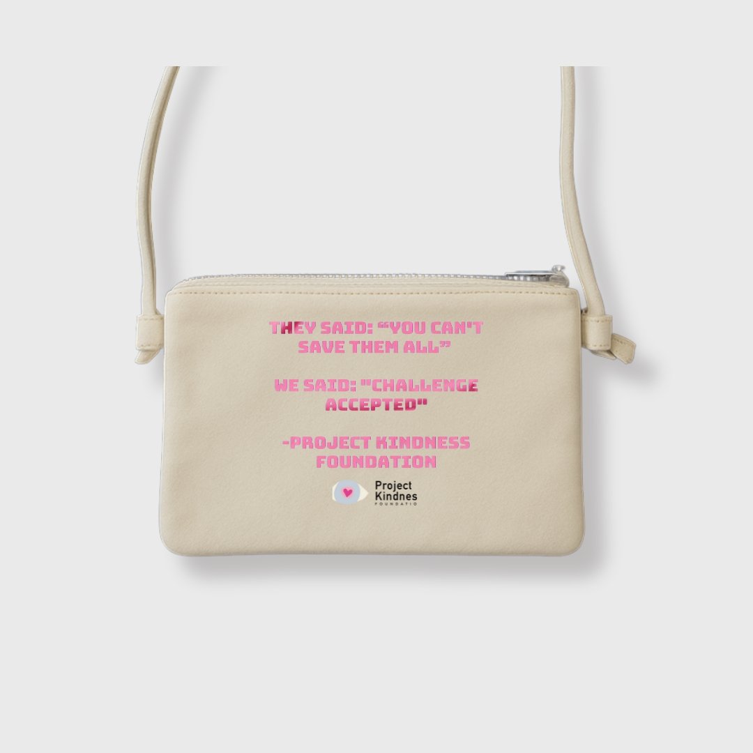 They Said: “You can’t save them all” Sling Bag