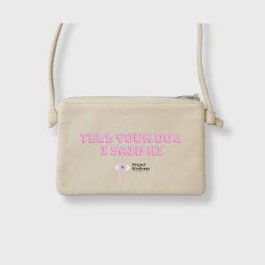 Tell Your Dog I Said Hi Sling Bag