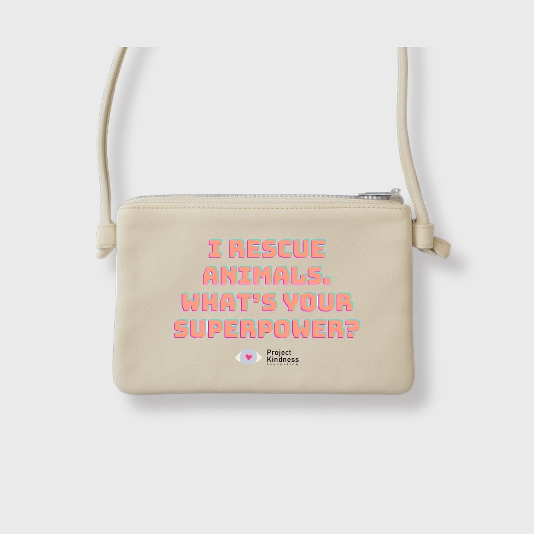 I rescue Animals, What’s Your Superpower Sling Bag